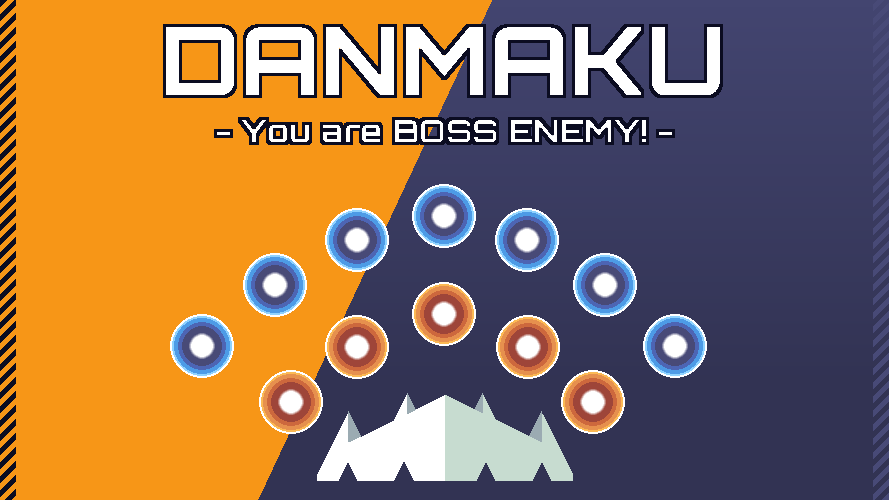 DANMAKU – You are BOSS ENEMY! –